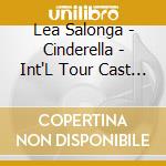 Lea Salonga - Cinderella - Int'L Tour Cast Album cd