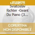 Sviatoslav Richter -Geant Du Piano (3 Cd) cd