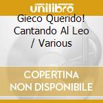 Gieco Querido! Cantando Al Leo / Various cd