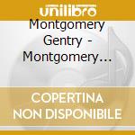Montgomery Gentry - Montgomery Gentry - Triple Feature cd