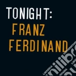 Franz Ferdinand - Tonight: Franz Ferdinand cd