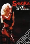 (Music Dvd) Shakira - Live & Off The Record cd