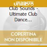 Club Sounds - Ultimate Club Dance Collection Vol 48 (3 Cd) cd