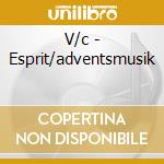 V/c - Esprit/adventsmusik cd