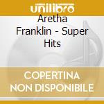 Aretha Franklin - Super Hits cd