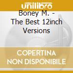 Boney M. - The Best 12inch Versions cd musicale di Boney M.