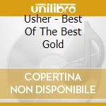 Usher - Best Of The Best Gold cd musicale di Usher
