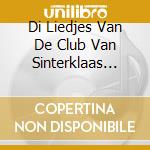 Di Liedjes Van De Club Van Sinterklaas 2008 cd musicale
