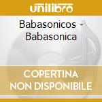 Babasonicos - Babasonica cd
