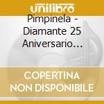 Pimpinela - Diamante 25 Aniversario (Cd+Dv cd