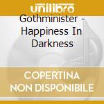Gothminister - Happiness In Darkness cd