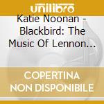 Katie Noonan - Blackbird: The Music Of Lennon And McCartney cd