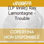 (LP Vinile) Ray Lamontagne - Trouble vinile