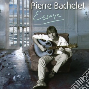 Pierre Bachelet - Essaye cd musicale di Pierre Bachelet