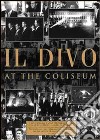 (Music Dvd) Divo (Il) - At The Coliseum cd