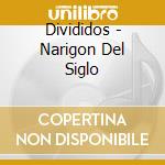 Divididos - Narigon Del Siglo cd