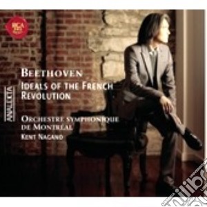 Beethoven / Nagano - Ideals Of The French Revolution cd musicale di Kent Nagano