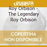 Roy Orbison - The Legendary Roy Orbison cd