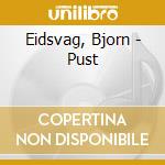 Eidsvag, Bjorn - Pust cd