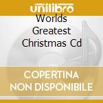 Worlds Greatest Christmas Cd cd musicale di Terminal Video