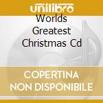 Worlds Greatest Christmas Cd cd