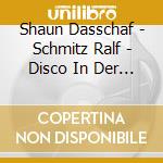 Shaun Dasschaf - Schmitz Ralf - Disco In Der Scheune cd