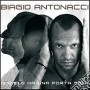Il Cielo Ha Una Porta Sola (best + 4 Inediti + Dvd Intervista) cd musicale di Biagio Antonacci