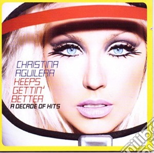 Christina Aguilera - Keeps Gettin Better (2 Cd) cd musicale di Christina Aguilera