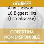Alan Jackson - 16 Biggest Hits (Eco Slipcase) cd