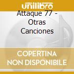 Attaque 77 - Otras Canciones cd