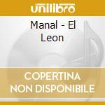 Manal - El Leon cd musicale di Manal