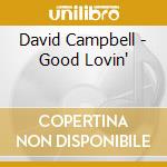 David Campbell - Good Lovin' cd