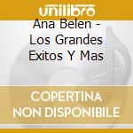 Ana Belen - Los Grandes Exitos Y Mas cd