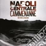 Napoli Centrale - Cammenanne 1975/1978 - La Raccolta cd