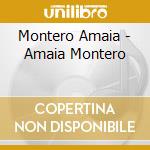 Montero Amaia - Amaia Montero cd musicale di Amaia Montero