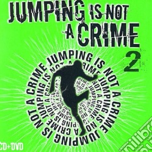 Jumping Is Not A Crime 2 / Various (Cd+Dvd) cd musicale