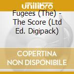 Fugees (The) - The Score (Ltd Ed. Digipack) cd musicale di Fugees (The)