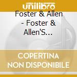 Foster & Allen - Foster & Allen'S Greatest Hits - And Some That Will Be cd musicale di Foster & Allen