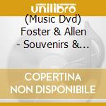 (Music Dvd) Foster & Allen - Souvenirs & Memories cd