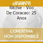 Ritchie - Voo De Coracao: 25 Anos cd
