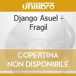 Django Asuel - Fragil