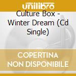 Culture Box - Winter Dream (Cd Single) cd musicale di Culture Box