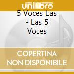 5 Voces Las - Las 5 Voces cd