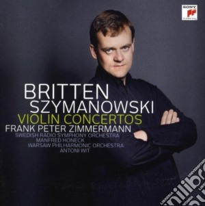 Karol Szymanowski / Benjamin Britten - Concerti Per Violino cd musicale di Britten Szymanowski
