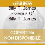 Billy T. James - Genius Of Billy T. James cd