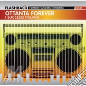Ottanta Forever: I Successi Italiani / Various (2 Cd) cd musicale di ARTISTI VARI
