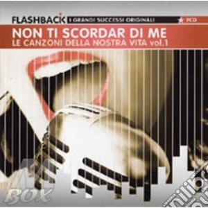 Le Canzoni Della Nostra Vita Vol.1 cd musicale di ARTISTI VARI