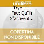 Tryo - ... Faut Qu''ils S''activent (dpk) cd