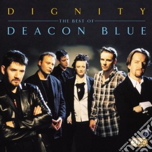 Deacon Blue - Dignity : The Best Of  (2 Cd) cd musicale di Deacon Blue