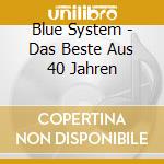 Blue System - Das Beste Aus 40 Jahren cd